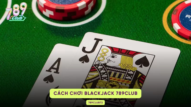 cách chơi blackjack