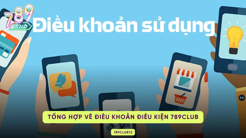 tổng hợp các điều kiện điều khoản tại 789club